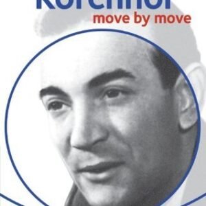 Korchnoi: Move by Move Lakdawala, Cyrus