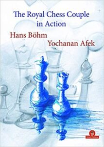 The Royal Chess Couple in Action Bhm, Hans and Afek, Yochanan