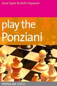 Play the Ponziani (Everyman Chess) Taylor, Dave and Hayward, Dr. Keith