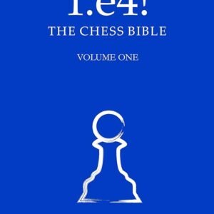 1.e4! The Chess Bible [Paperback] Tan, Justin