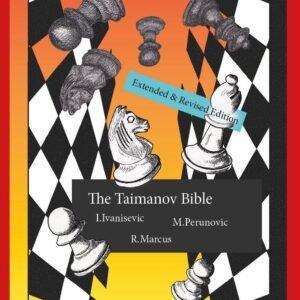The Taimanov Bible Extended and Revised Edition: A Complete Repertoire for Black [Paperback] Ivanisevic, Ivan; Perunovic, Milos and Marcus, Robert