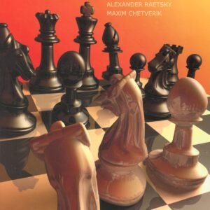 Classical Sicilian (Starting Out Series) Raetsky, Alexander and Chetverik, Maxim