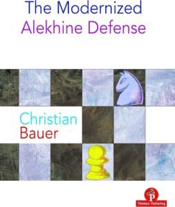 The Modernized Alekhine Defense (Modernized Series) [Paperback] Bauer, Christian