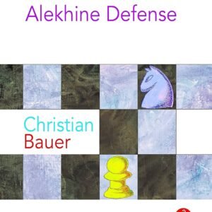 The Modernized Alekhine Defense (Modernized Series) [Paperback] Bauer, Christian