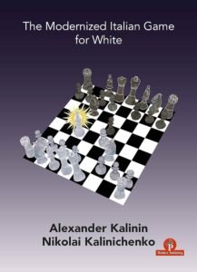 The Modernized Italian Game for White [Paperback] Kalinin, Alexander and Kalinichenko, Nicolai