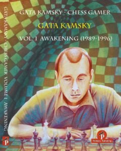 Gata Kamsky - Chess Gamer: Awakening (1989-1996) (1) Kamsky Gata