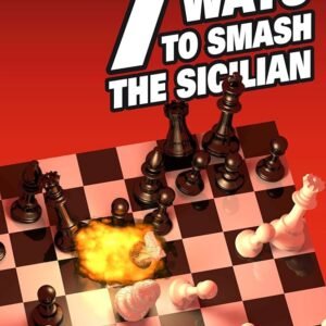 Seven Ways to Smash the Sicilian [Paperback] Conticello, Nick and Lapshun, Yury