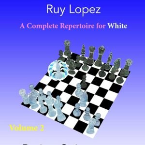 The Modernized Ruy Lopez - Volume 2: Complete Opening Repertoire for White [Paperback] Swiercz, Dariusz