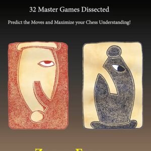 The Chess Scalpel - 32 Master Games Dissected: Predict the Moves and Maximize Your Chess Understanding [Paperback] Franco, Zenon