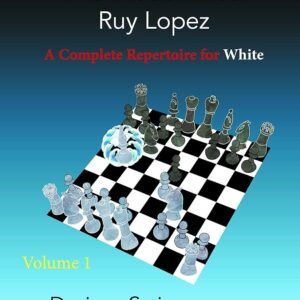 The Modernized Ruy Lopez - Volume 1: A Complete Repertoire for White [Paperback] Swiercz, Dariusz