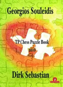 TP Chess Puzzle Book 2016 [Paperback] Sebastian, Dirk and Souleidis, Georgios