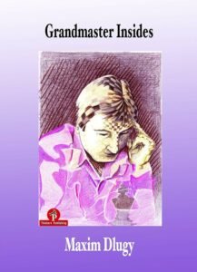 Grandmaster Insides Dlugy, Maxim