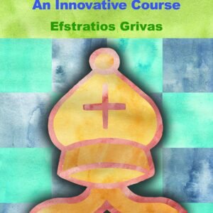 Bishop Endings: An Innovative Course (TP Endgame Academy) [Paperback] Grivas, Efstratios