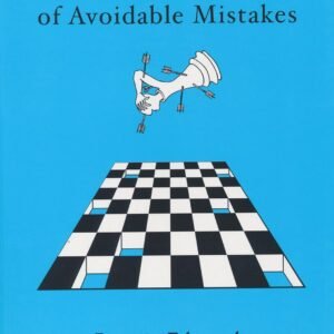 The Chess Manual of Avoidable Mistakes Vol. 1: Win More Games by Eliminating Errors [Paperback] Romain Edouard