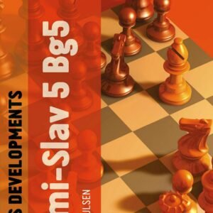 Chess Developments: Semi-slav 5 Bg5: The Semi-Slav 5 Bg5 [Paperback] Paulsen, Bryan