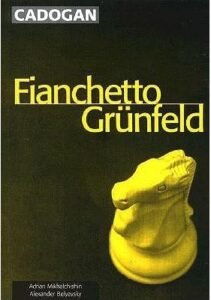 Fianchetto Grunfeld [Paperback] Mikhalchishin, Adrian; Beliavskii, Aleksandr and Belyavsky, Alexander