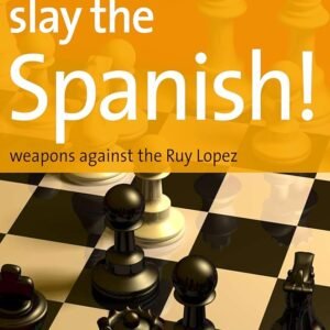 Slay the Spanish! (Everyman Chess) Taylor, Timothy