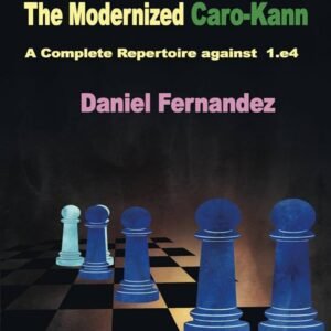 The Modernized Caro-Kann Fernandez, Daniel