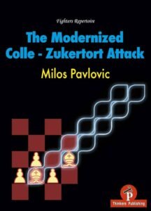 The Modernized Colle-Zukertort Attack Pavlovic, Milos