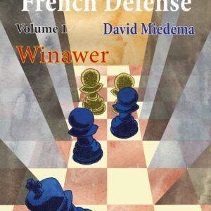 The Modernized French Defense: Winawer Miedema, David