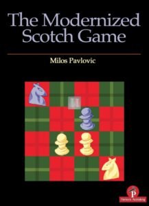 The Modernized Scotch Game: A Complete Repertoire for White and Black [Paperback] Pavlovic, Milos