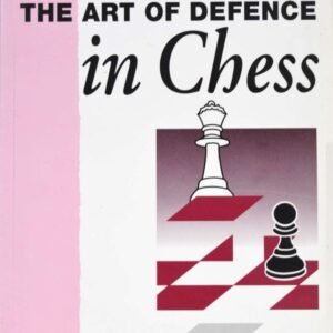 The Art of Defence in Chess Polugaevskii, Lyev; Damsky, Iakov; Polugayevsky and Neat, K.P.