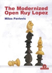 The Modernized Open Ruy Lopez [Paperback] Pavlovic, Milos